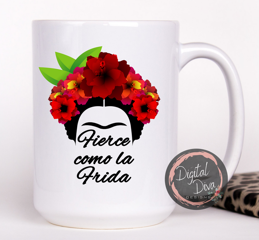 Fierce Como La Frida Mug, Frida Coffee Mug, Funny Frida Mug, Gift For Mom, Snarky Mug